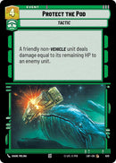 Protect the Pod (630) (Foil) (630) [Legends of the Force]